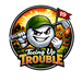 Teeing Up Trouble - Home